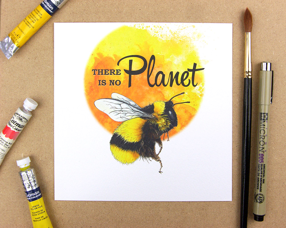 Print showing a bumblebee below the words 'there is no planet' on yellow watercolour background. Forming the phrase 'There is no planet B'.